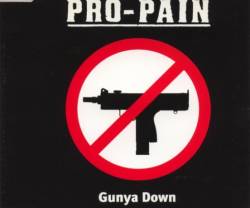 Pro-Pain : Gunya Down